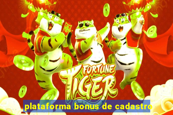 plataforma bonus de cadastro